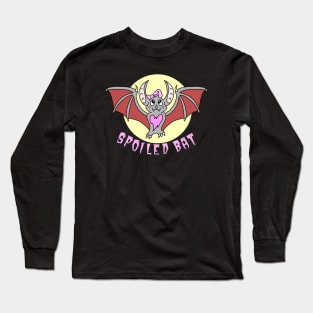 Spoiled Bat Long Sleeve T-Shirt